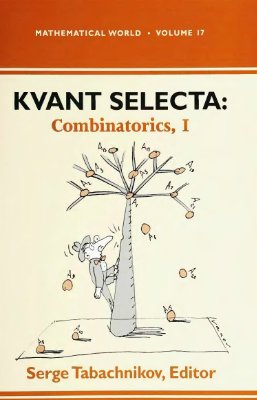 Tabachnikov S. (editor) Kvant Selecta: Combinatorics I