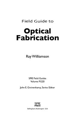 Williamson R. Field Guide to Optical Fabrication