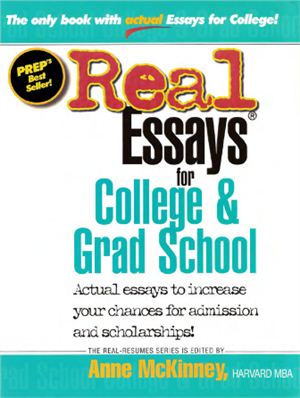 McKinney Anne. Real essays for college and grad school