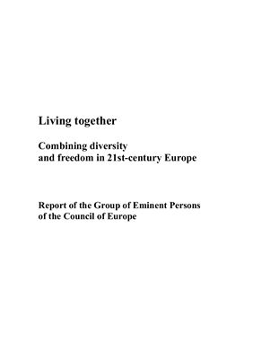 Living together. Combining diversity and freedom in 21st-century Europe