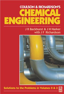 Coulson J.M., Richardson J.F., Backerhurst J.R., Harker J.H. Coulson&amp;Richardson's Chemical Engineering. V.5. Solutions to the Problems in Chemical Engineering from Volume 2 (5th Edition) and Volume 3 (3rd Edition)