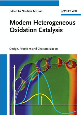 Mizuno N. (ed.). Modern Heterogeneous Oxidation Catalysis: Design, Reactions and Characterization