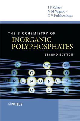 Kulaev I.S., Vagabov V.M., Kulakovskaya T.V. The Biochemistry of Inorganic Polyphosphates