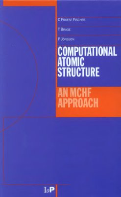 Fischer C.F., Brage T., Jonsson P. Computational Atomic Structure. An MCHF Approach