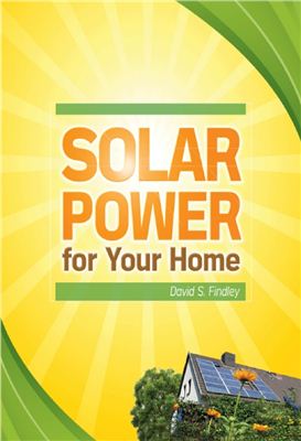 Findley D. Solar Power for Your Home