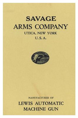 Savage arms company, Utica, N.Y. Lewis Automatic Machine Gun. Air-Cooled Gas-Operated. Model 1916
