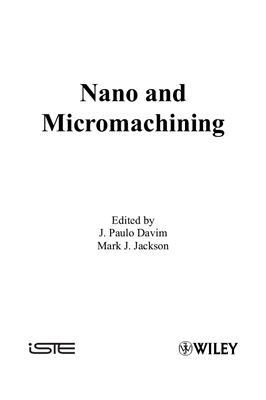 Davim J.P., Jackson M.J. (ed.). Nano and Micromachining