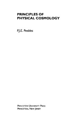 Peebles P.J.E. Principles of physical cosmology