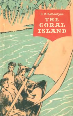 Ballantyne R.M. The Coral Island