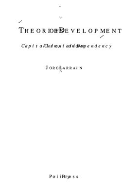 Larrain J. Theories of development: capitalism, colonialism and dependency
