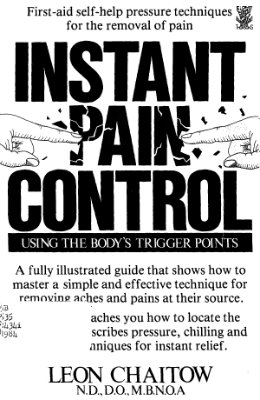 Chaitow Leon. Instant Pain Control: Using the Body's Trigger Points