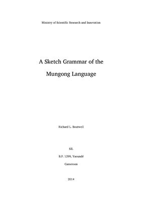 Boutwell L. Richard. A Sketch Grammar of the Mungong Language