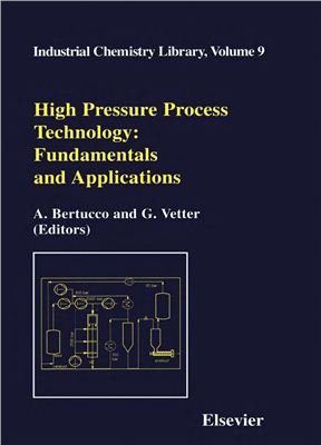Bertucco A., Vetter G. High pressure process technology: fundamentals and applications