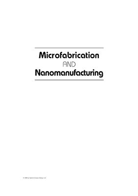 Jackson M.J. Microfabrication and Nanomanufacturing