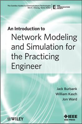 Burbank J., Kasch W., Ward J. An Introduction to Network Modeling and Simulation for the Practicing Engineer