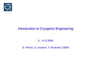 Perinić G., Vandoni G., Niinikoski T. Introduction to Cryogenic Engineering