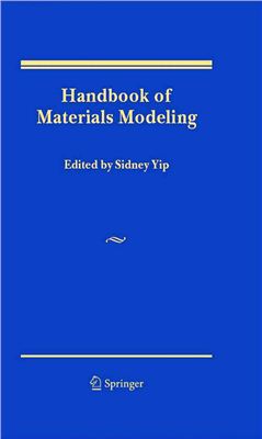 Yip S. (editor) Handbook of Materials Modeling. Part A. Methods