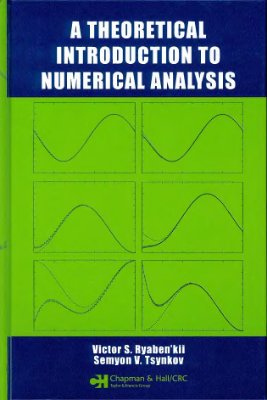 Ryaben'kii V.S., Tsynkov S.V. A Theoretical Introduction to Numerical Analysis