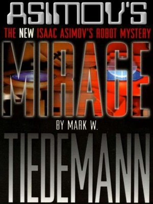 Tiedemann Mark W. Isaac Asimov's Robots. Mirage