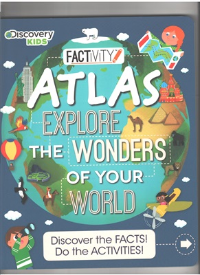 Atlas. Explore the Wonders of your World (Discover the facts! Do the activities!)