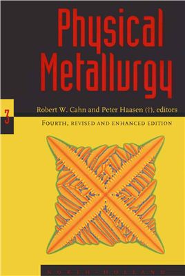CAHN R.W. Physical Metallurgy. Vol.3