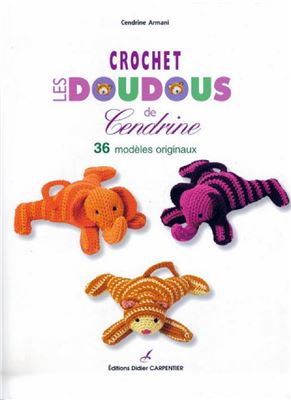Armani-Jacque Cendrine. Crochet. Les doudous de Cendrine / Вязанные игрушки крючком