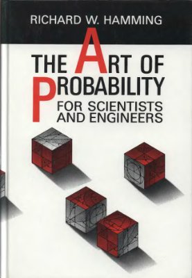 Hamming R.W. The Art of Probability: For Scientists and Engineers