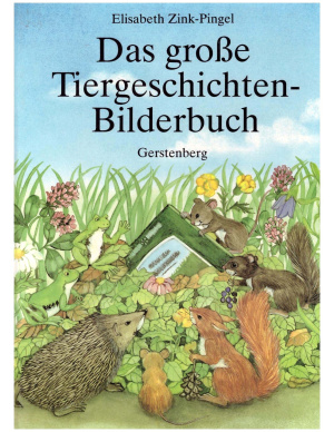 Zink-Pingel Elisabeth. Das große Tiergeschichten-Bilderbuch