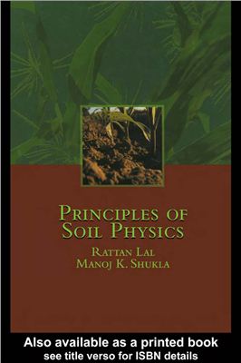 Lal R., Shukla M.K. Principles of Soil Physics