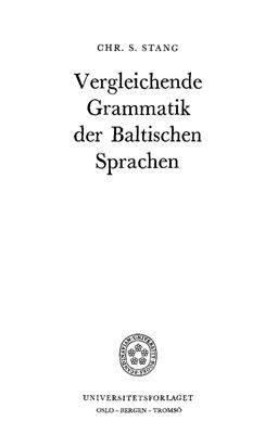 Stang Chr. S. Vergleichende Grammatik der Baltischen Sprachen