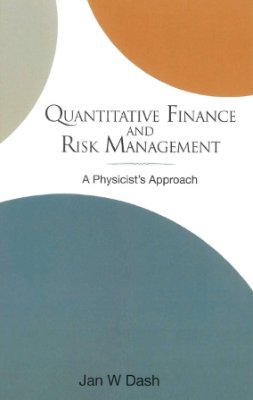 Dash J.W. Quantitative Finance and Risk Management. A Physicist's Approach