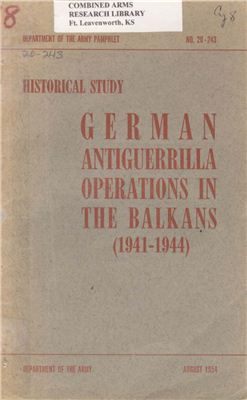 Department of the Army. German antiguerrilla operations in the Balkans (1941-1944 гг.)