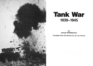 Piekalkiewicz J. Tank War: 1939-1945