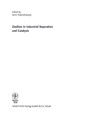 Kulprathipanja S. (ed.). Zeolites in Industrial Separation and Catalysis