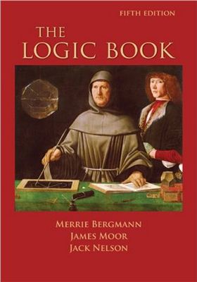 Bergmann M., Moor J., Nelson J. The Logic Book