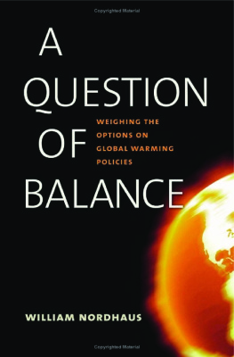 Nordhaus W.D. A Question of Balance: Weighing the Options on Global Warming Policies