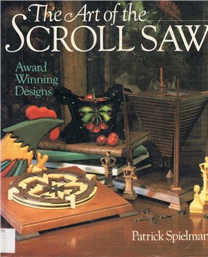 Spielman P. The Art of the Schroll Saw