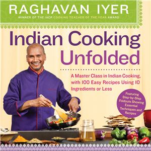 Iyer Raghavan. Indian Cooking Unfolded