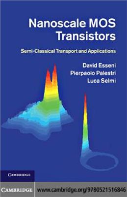 Palestri P., Esseni D., Selmi L. Nanoscale MOS Transistors: Semi-Classical Transport and Applications