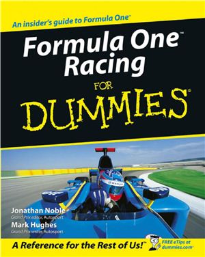 Noble Jonathan, Hughes Mark. Formula One Racing for Dummies