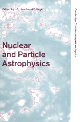 Hirsch J.G., Page D. Nuclear and Particle Astrophysics