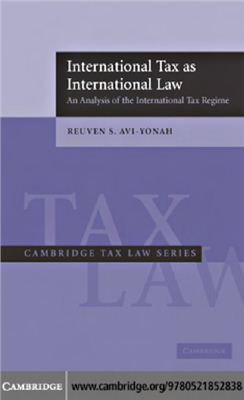 Avi-Yonah Reuven S. International Tax as International Law. An Analysis of the International Tax Regime