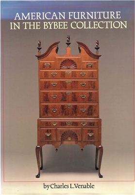 Charles L. Venable. American Furniture in the Bybee Collection