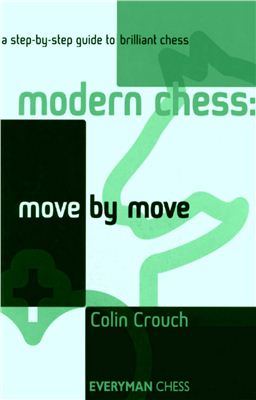 Crouch C. Modern Chess: Move by Move