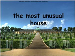 The most unusual house