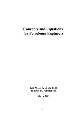 Wolcott, Ken; Bi, Zhuoxin. Concepts and Equations for Petroleum Engineers