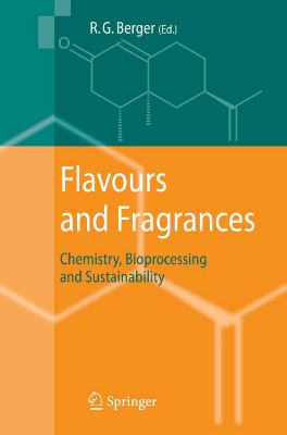 Berger R.G. (ed.) Flavours and Fragrances. Chemistry, Bioprocessing and Sustainability
