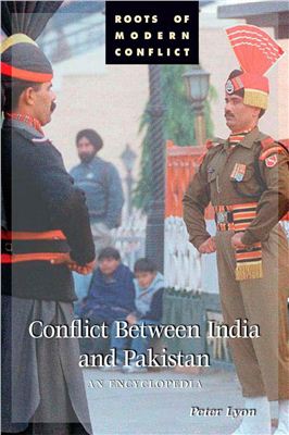 Lyon Peter. Conflict between India and Pakistan. An Encyclopedia