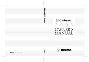 Mazda Motors Corporation. Mazda MX 5 Miata 2002-2007 Owners Manual