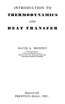 Mooney D. Introduction to thermodynamics and heat transfer